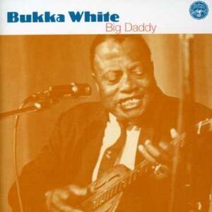 Bukka White - White, Bukka : Big Daddy  CD